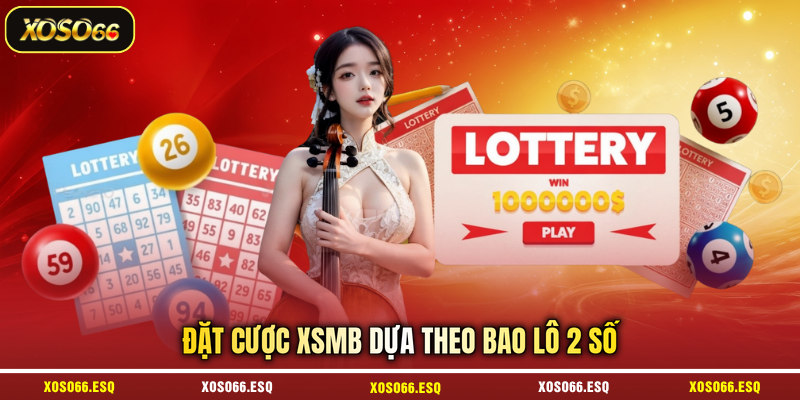 dat-cuoc-xsmb-dua-theo-bao-lo-2-so